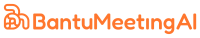 BantuMeeting AI